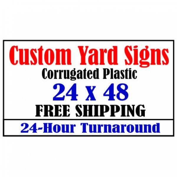 Yard Signs 24x48